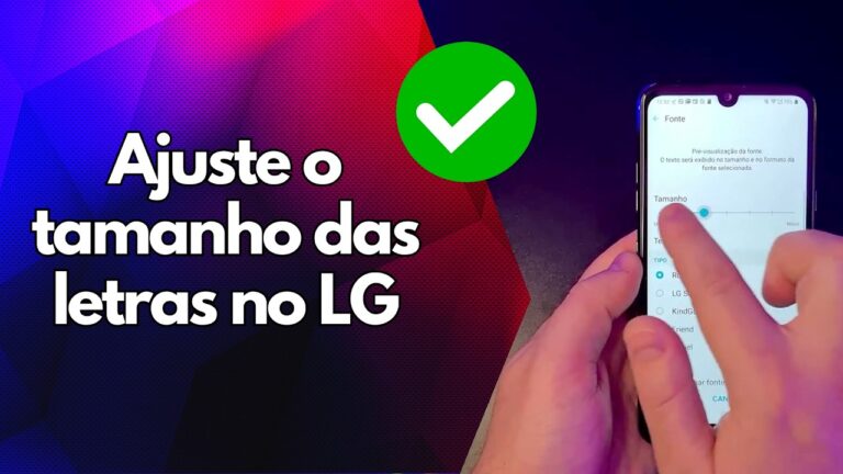 ✅ Ajuste o tamanho das letras no LG