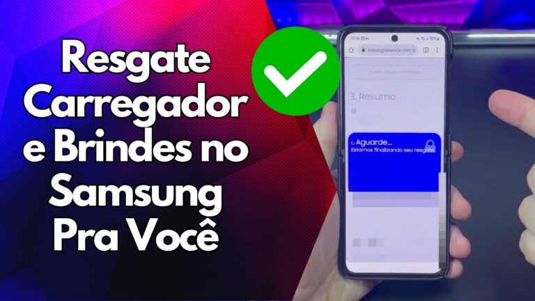 ✅ Resgate Carregador e Brindes no Samsung Pra Você