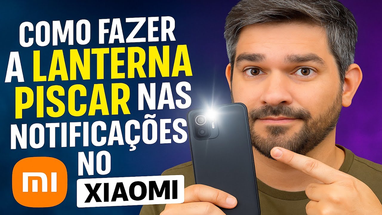 Como fazer Piscar a lanterna nas notificações do Xiaomi Como fazer Piscar a lanterna nas notificações do Xiaomi