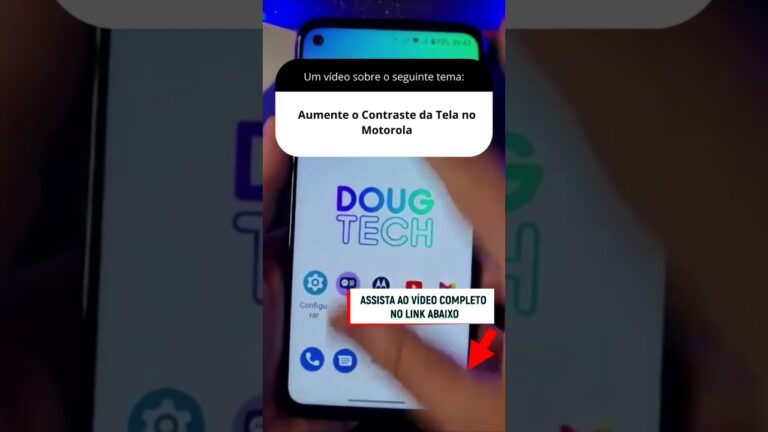 Aumente o Contraste da Tela no Motorola