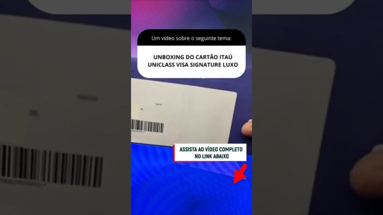 UNBOXING DO CARTÃO ITAÚ UNICLASS VISA SIGNATURE LUXO