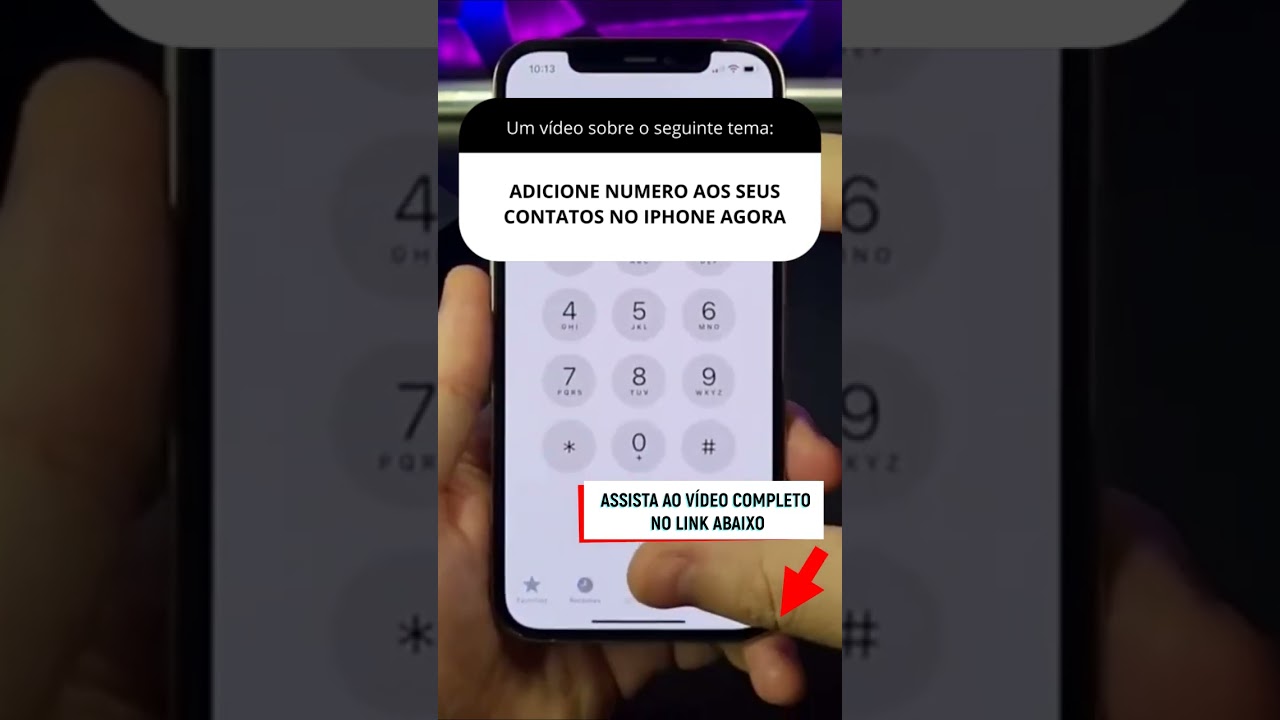 ADICIONE NUMERO AOS SEUS CONTATOS NO IPHONE AGORA ADICIONE NUMERO AOS SEUS CONTATOS NO IPHONE AGORA