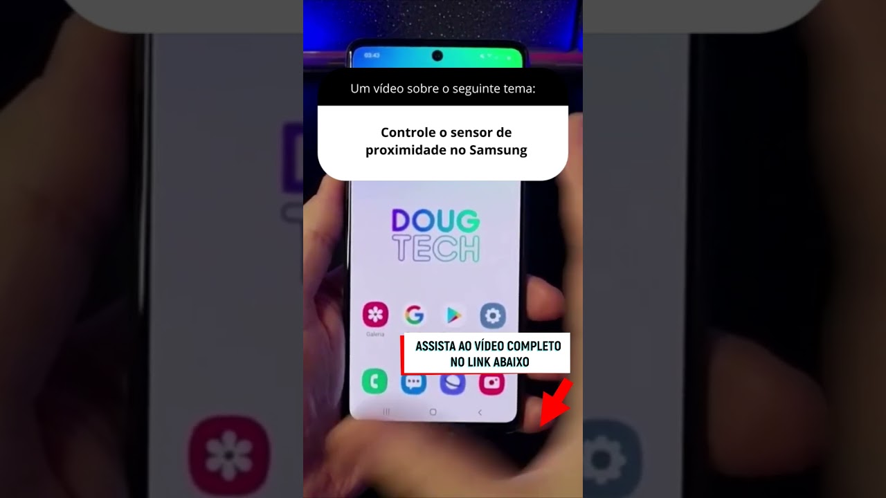 Controle o sensor de proximidade no Samsung