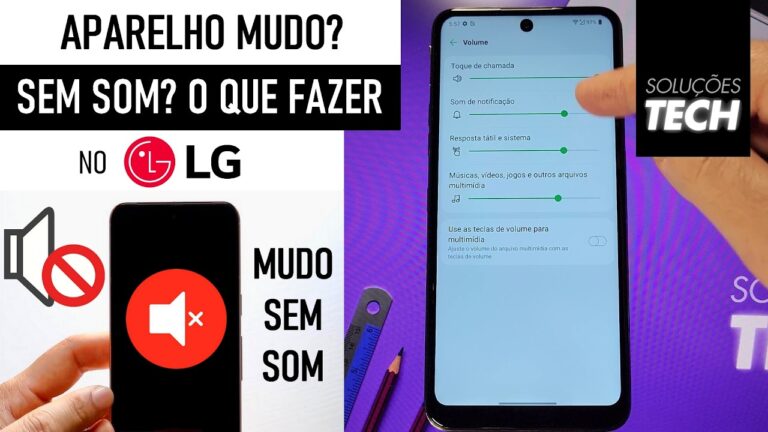 LG MUDO? SEM SOM? O que fazer?! (ATUALIZADO)