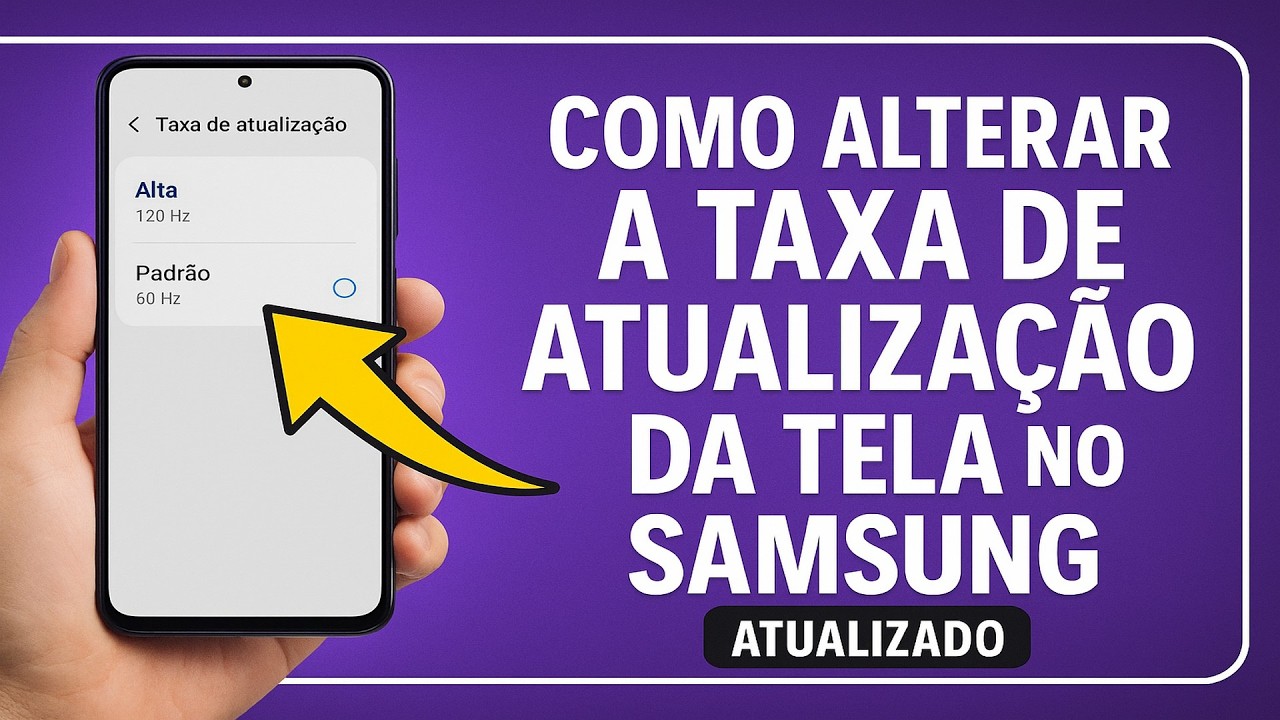 Como Alterar a TAXA de ATUALIZAÇÃO da TELA no SAMSUNG